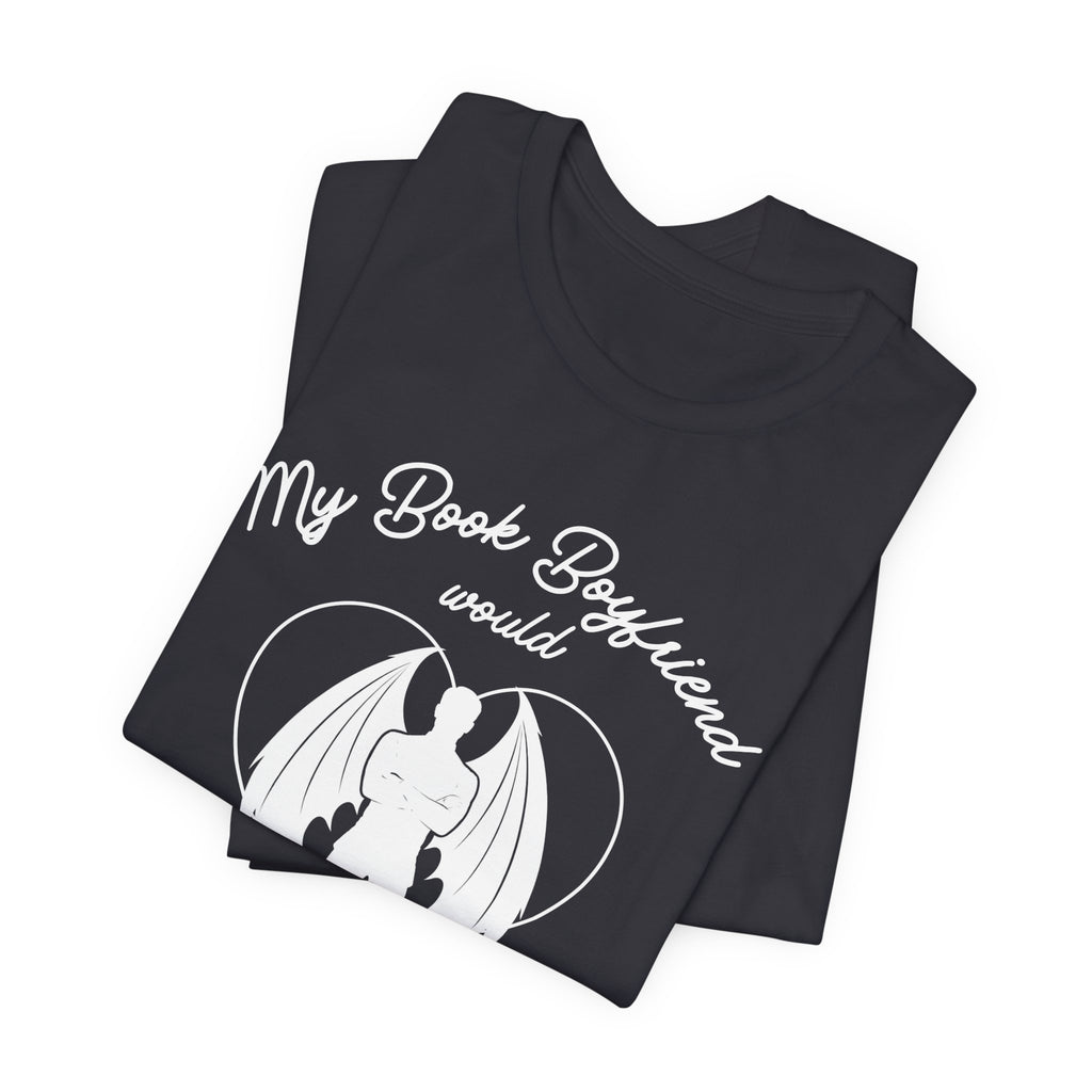 My Book Boyfriend Would Never | Dark Colours | That Feminine Urge