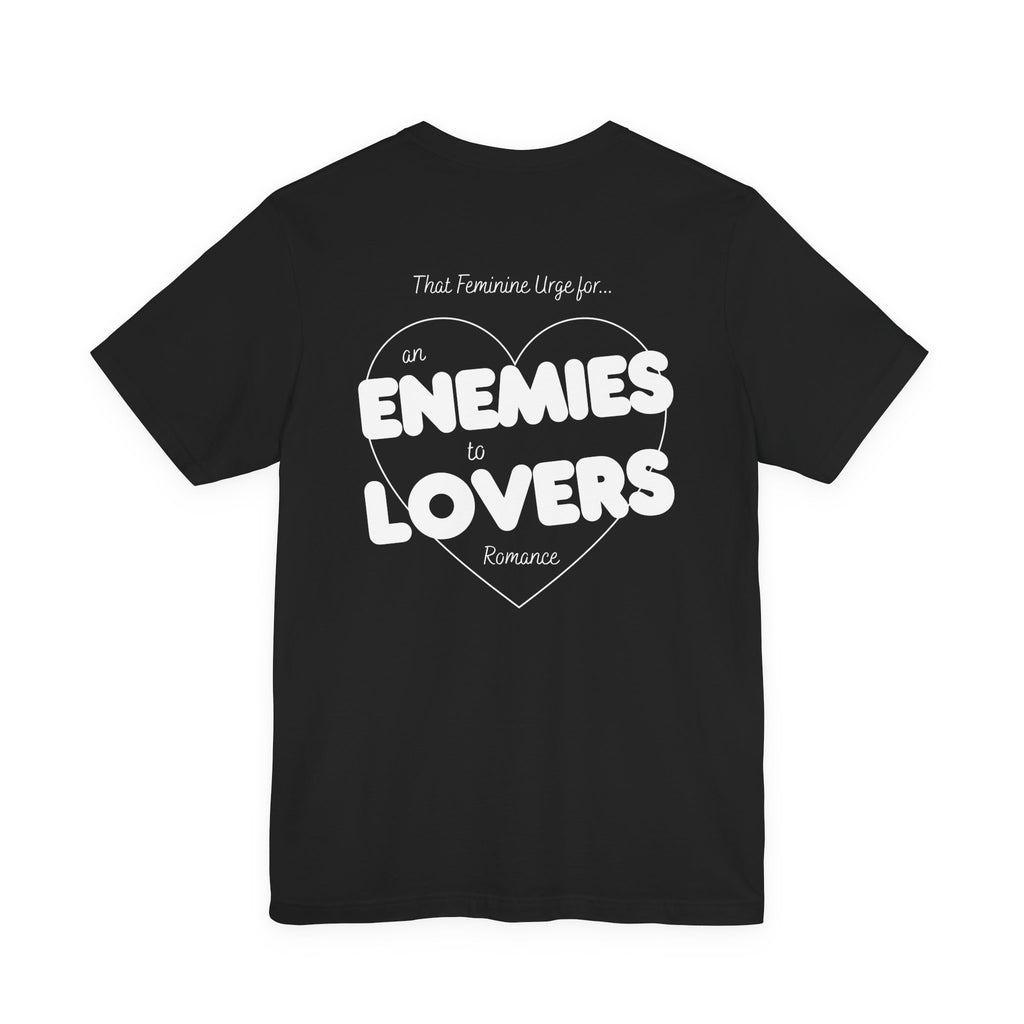 Enemies to Lovers | Dark Colours | That Feminine Urge | Book Trope Tshirt