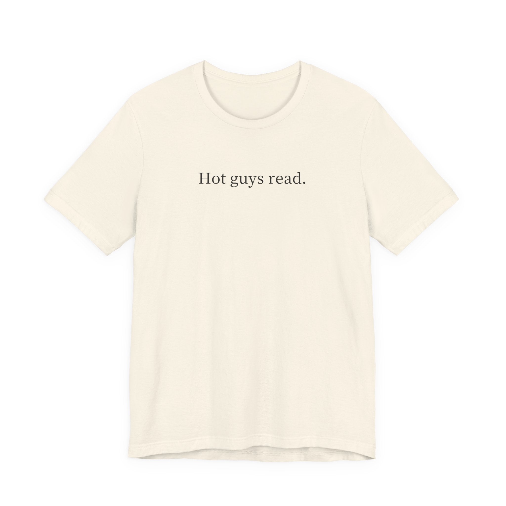 Hot guys read. | Light Colours | That Feminine Urge | Funny Reader Bookish T-Shirt