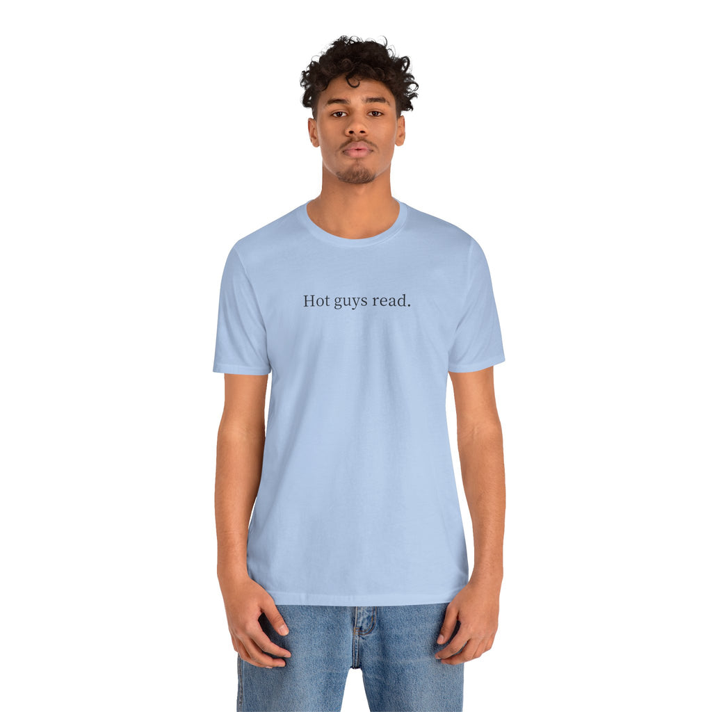Hot guys read. | Light Colours | That Feminine Urge | Funny Reader Bookish T-Shirt