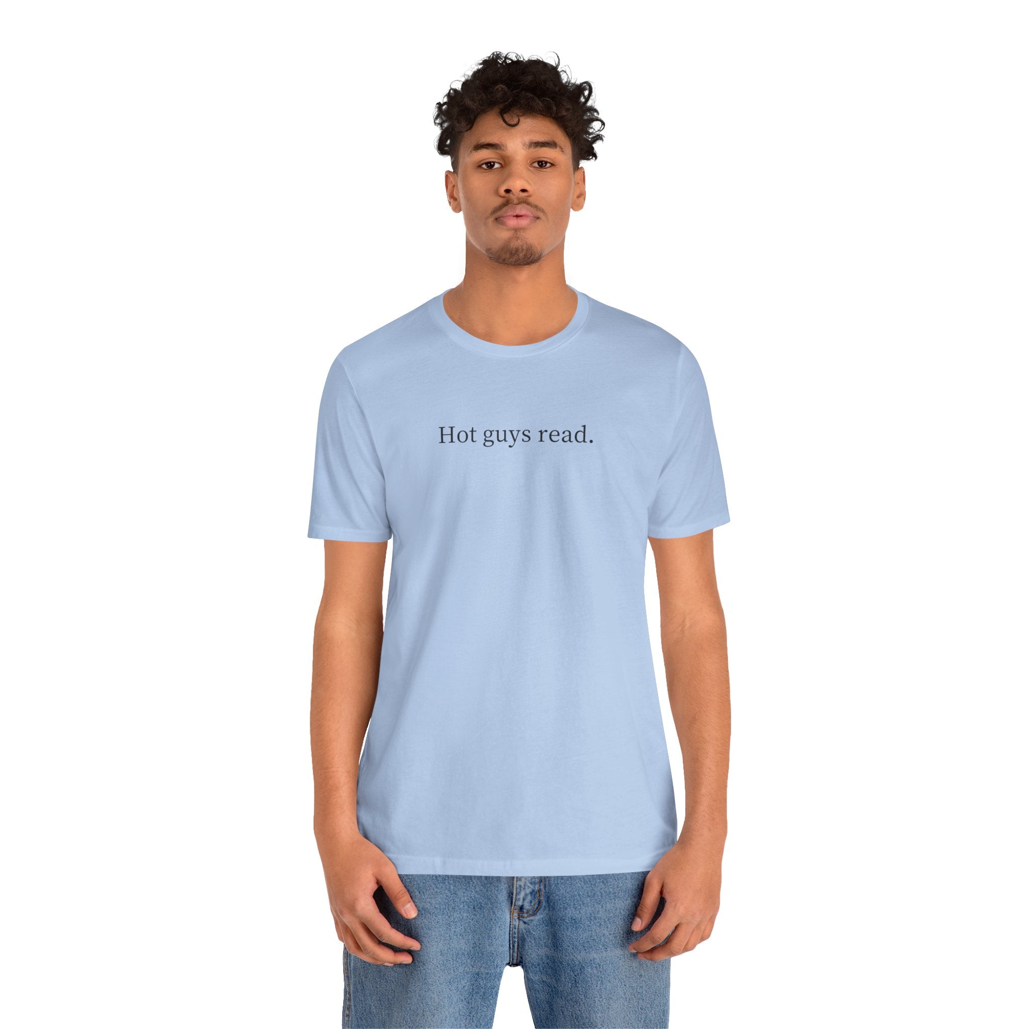 Hot guys read. | Light Colours | That Feminine Urge | Funny Reader Bookish T-Shirt