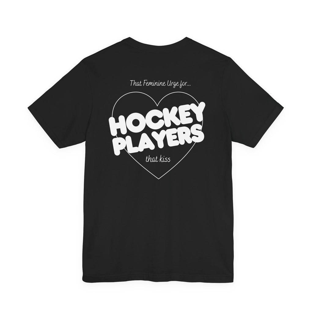 Hockey Players That Kiss | Dark Colours | That Feminine Urge | Sport Romance Book Trope T-shirt