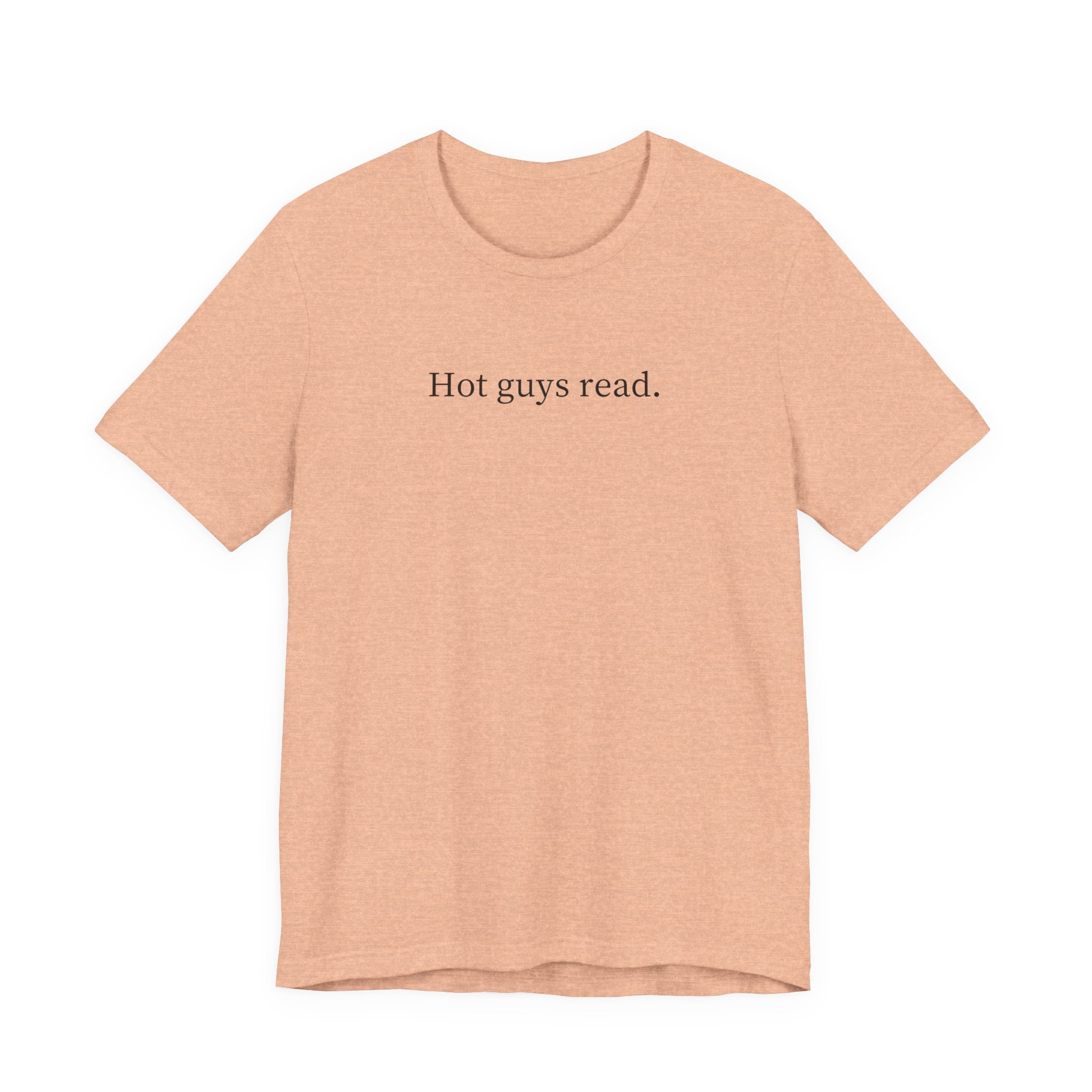 Hot guys read. | Light Colours | That Feminine Urge | Funny Reader Bookish T-Shirt