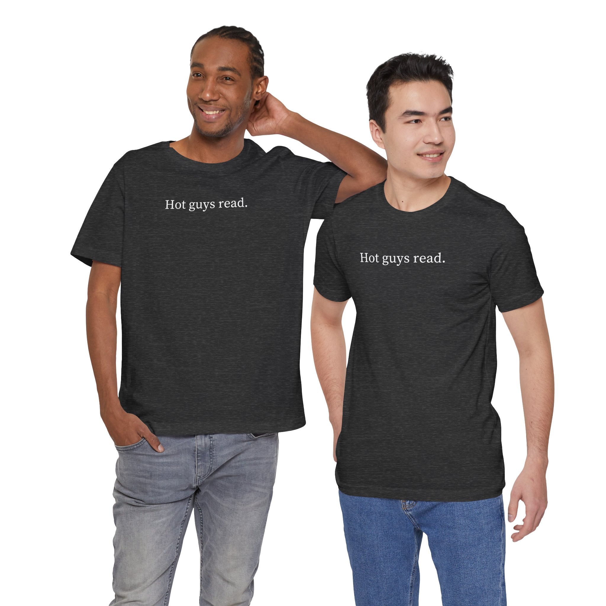 Hot guys read. | Dark Colours | That Feminine Urge | Funny Book Reader T-Shirt