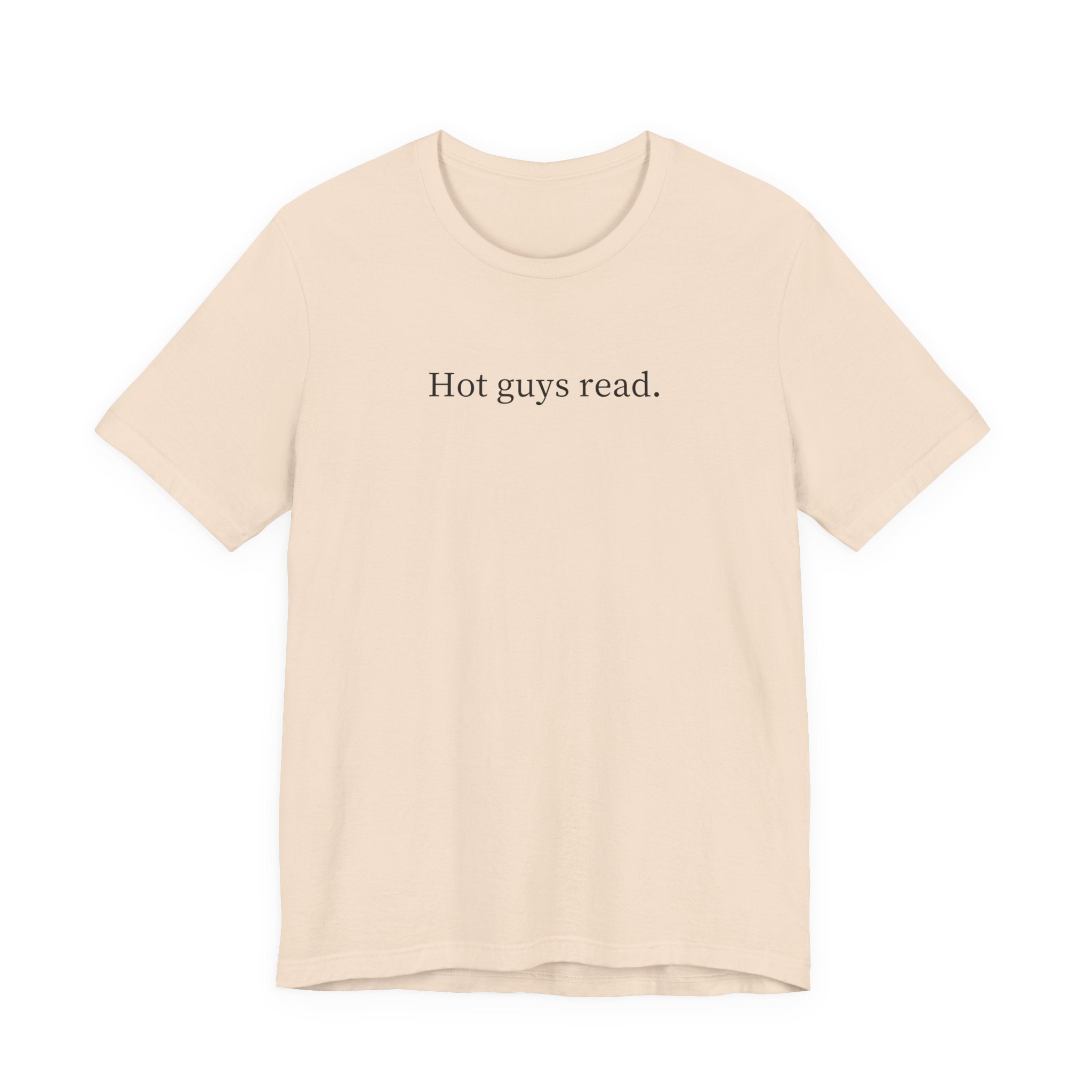Hot guys read. | Light Colours | That Feminine Urge | Funny Reader Bookish T-Shirt