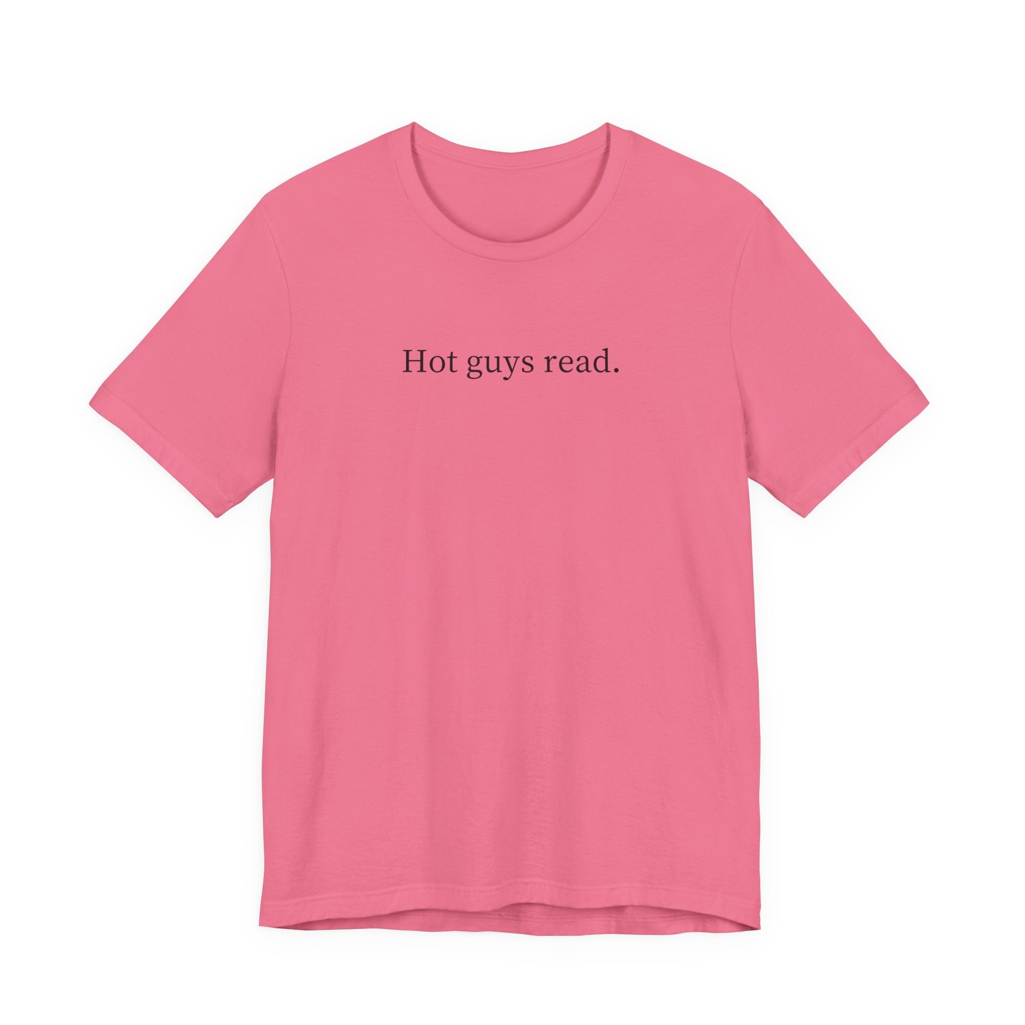 Hot guys read. | Light Colours | That Feminine Urge | Funny Reader Bookish T-Shirt