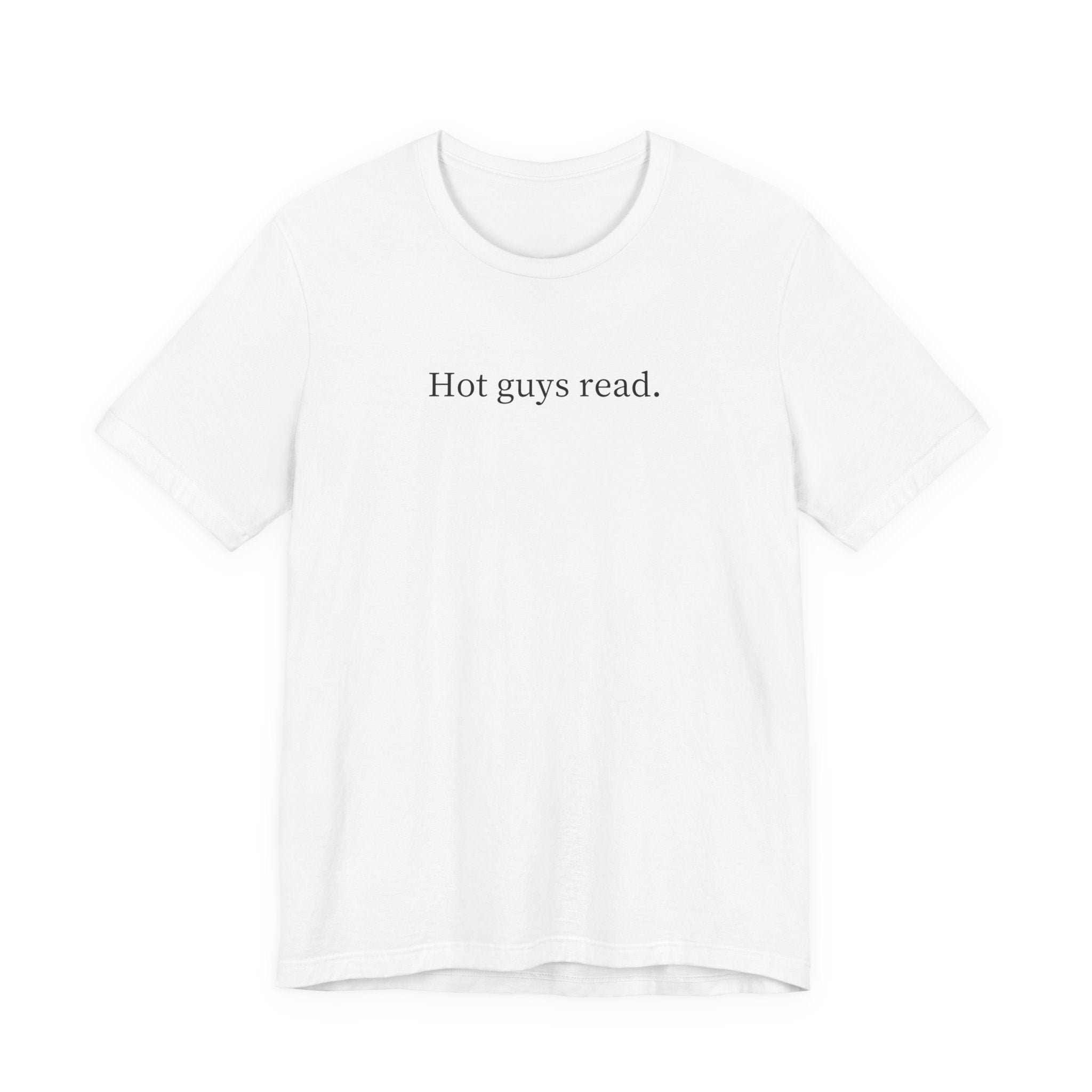 Hot guys read. | Light Colours | That Feminine Urge | Funny Reader Bookish T-Shirt