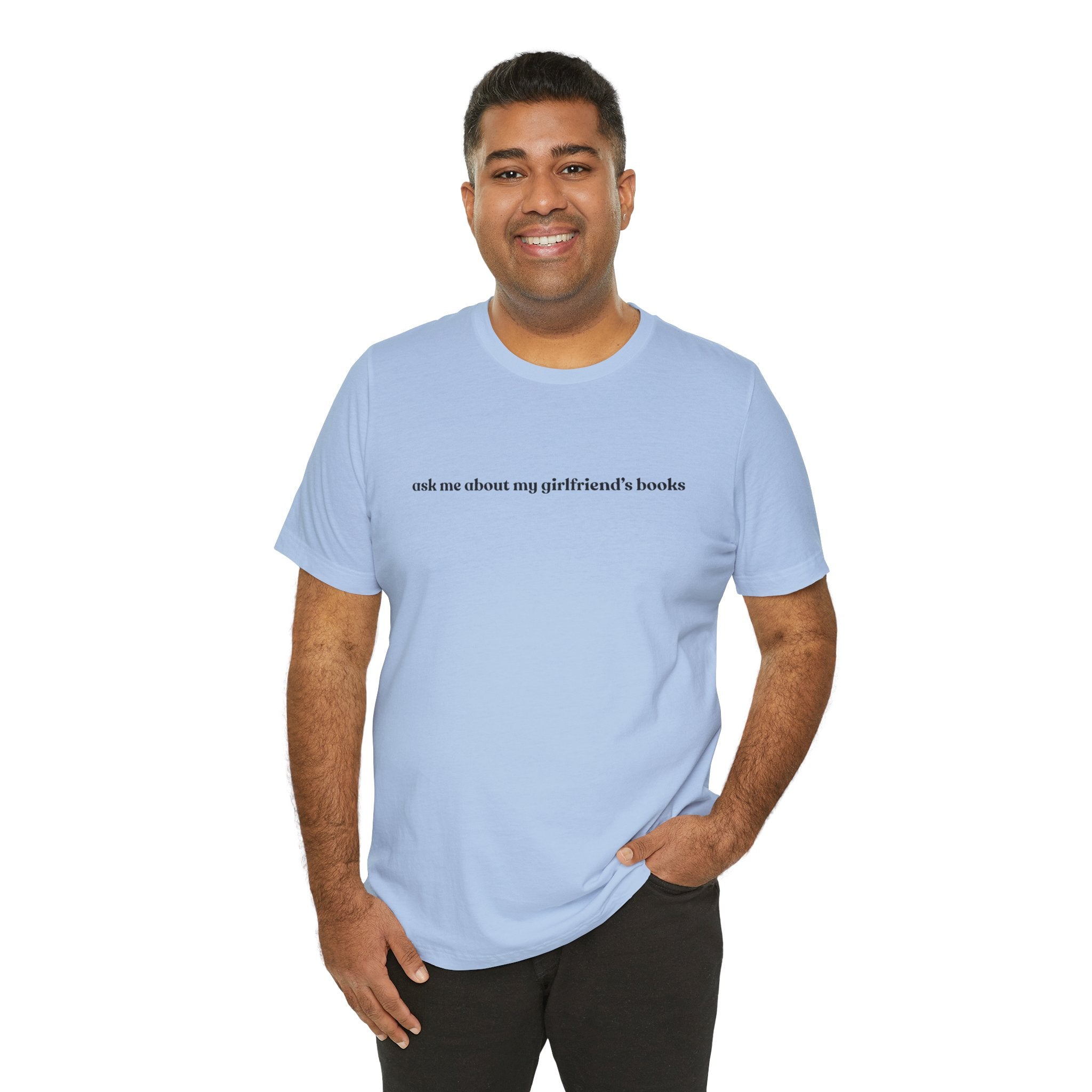 ask me about my girlfriend's books | Light Colours | That Feminine Urge | Funny Booktok Reading Shirt