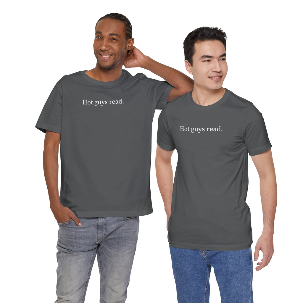 Hot guys read. | Dark Colours | That Feminine Urge | Funny Book Reader T-Shirt