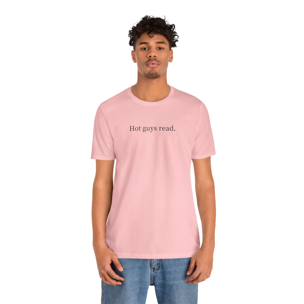 Hot guys read. | Light Colours | That Feminine Urge | Funny Reader Bookish T-Shirt