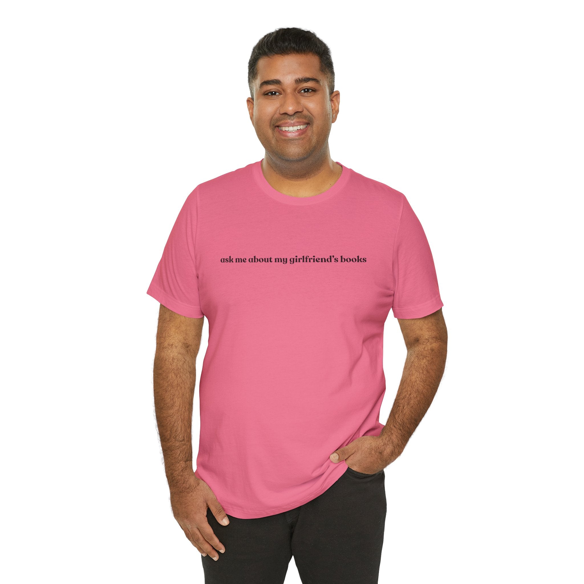 ask me about my girlfriend's books | Light Colours | That Feminine Urge | Funny Booktok Reading Shirt