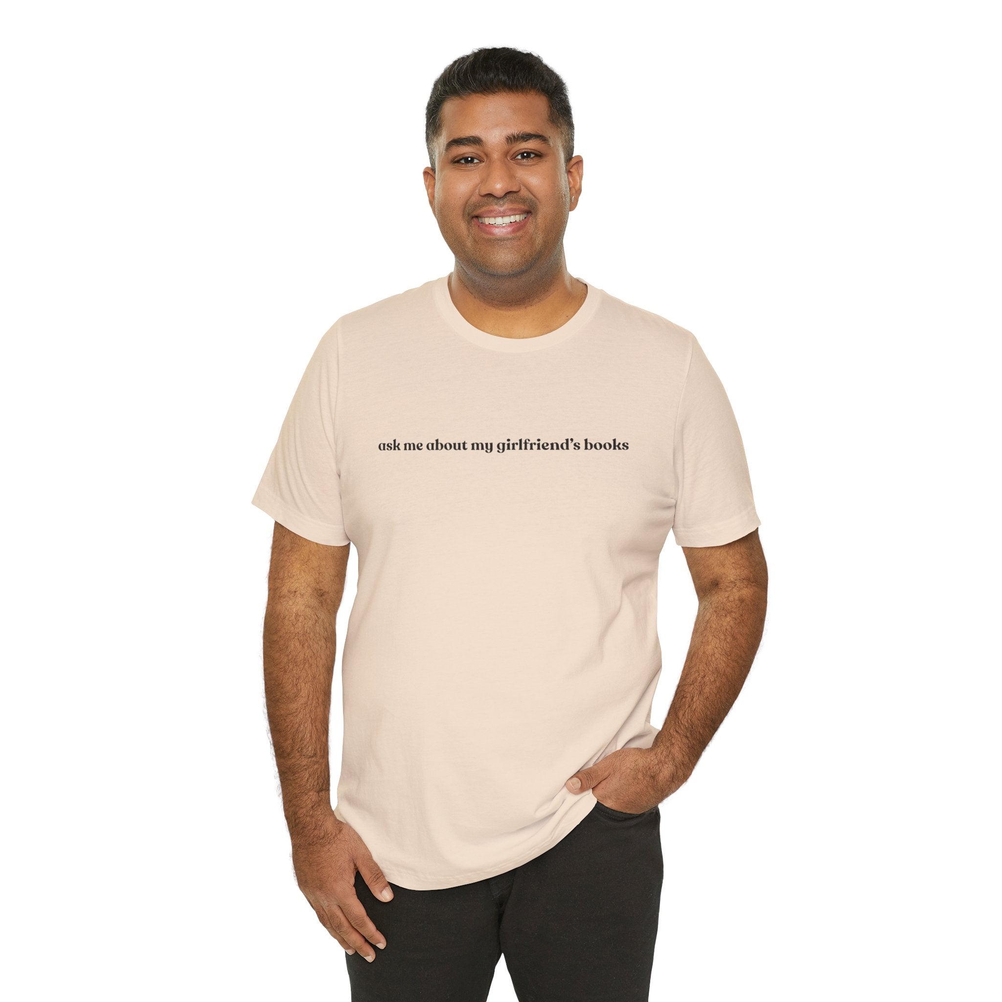 ask me about my girlfriend's books | Light Colours | That Feminine Urge | Funny Booktok Reading Shirt