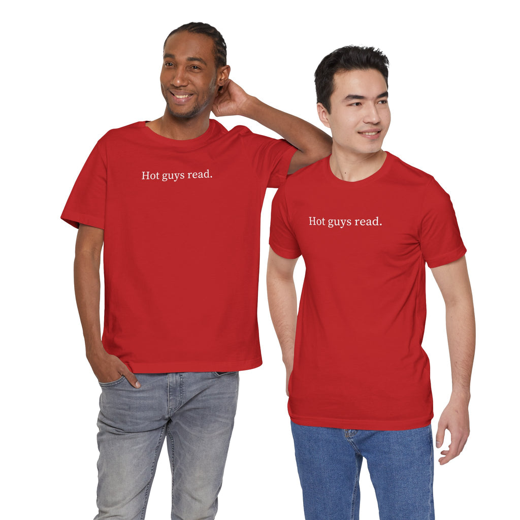 Hot guys read. | Dark Colours | That Feminine Urge | Funny Book Reader T-Shirt