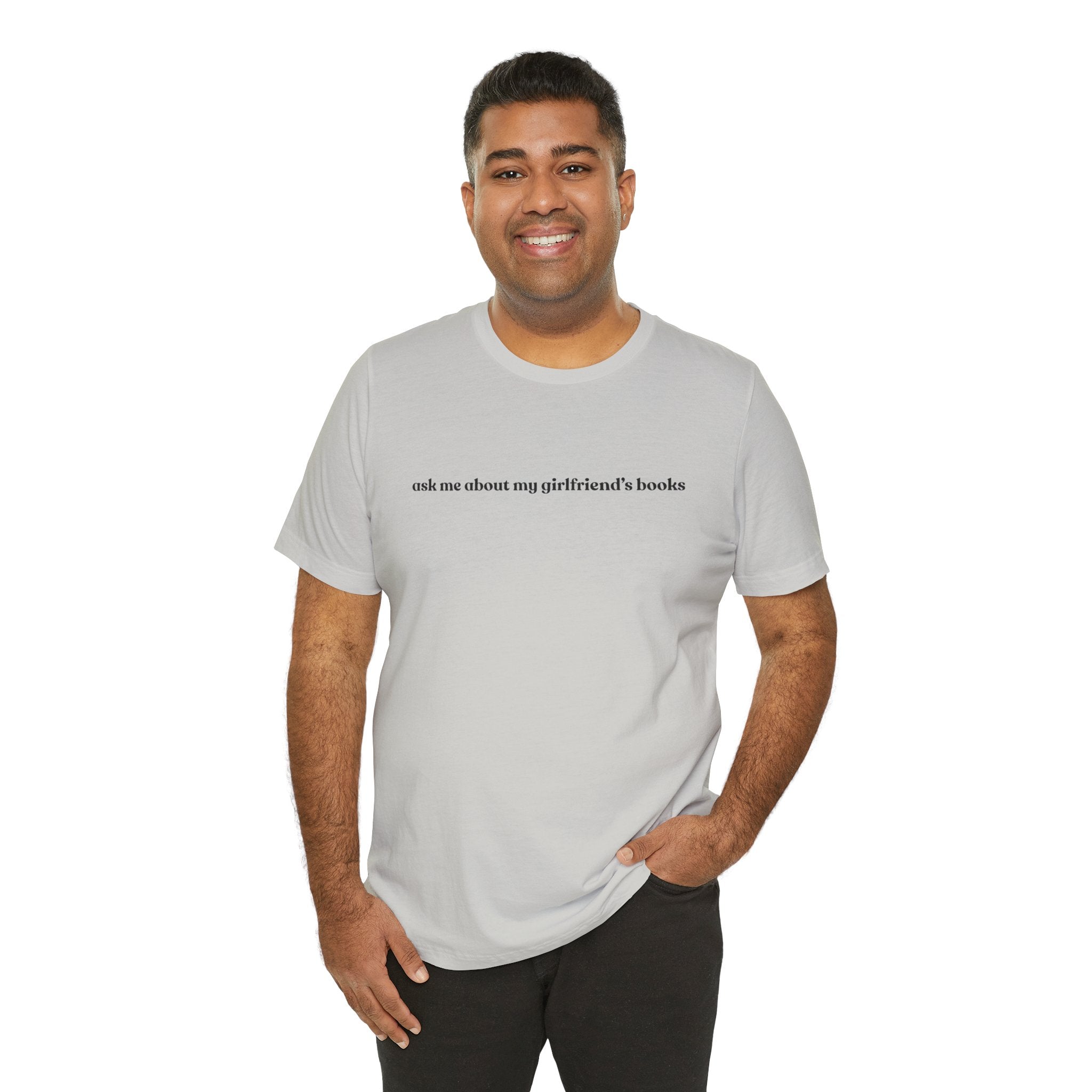 ask me about my girlfriend's books | Light Colours | That Feminine Urge | Funny Booktok Reading Shirt