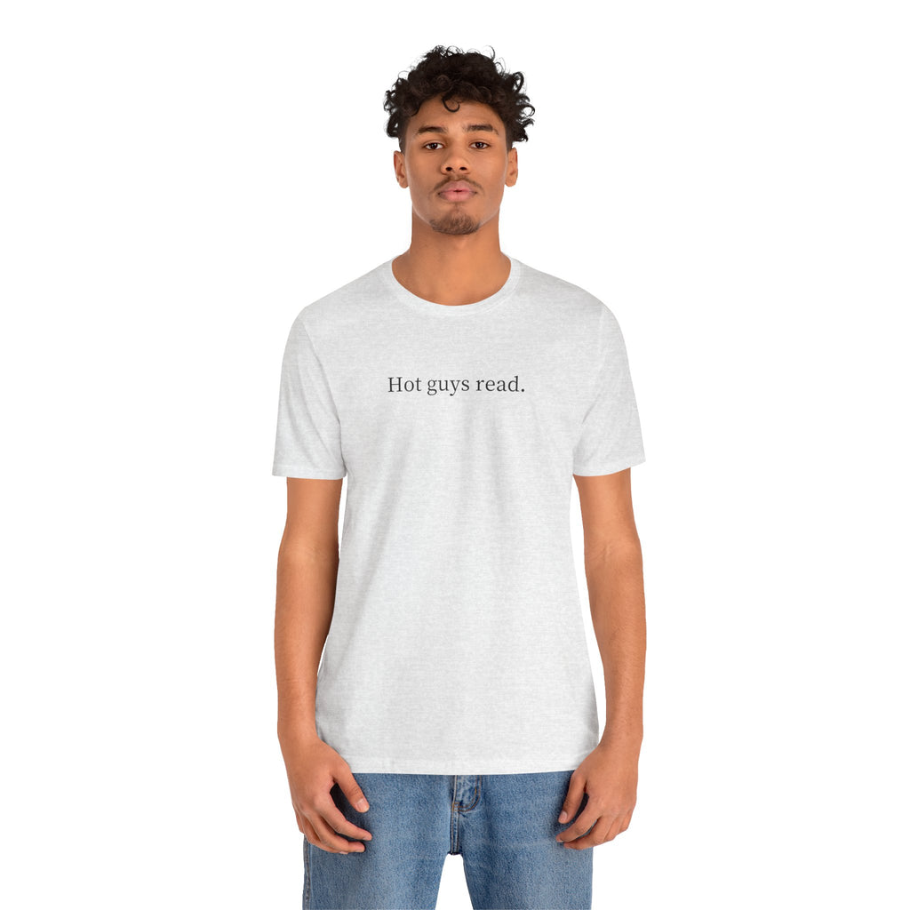 Hot guys read. | Light Colours | That Feminine Urge | Funny Reader Bookish T-Shirt
