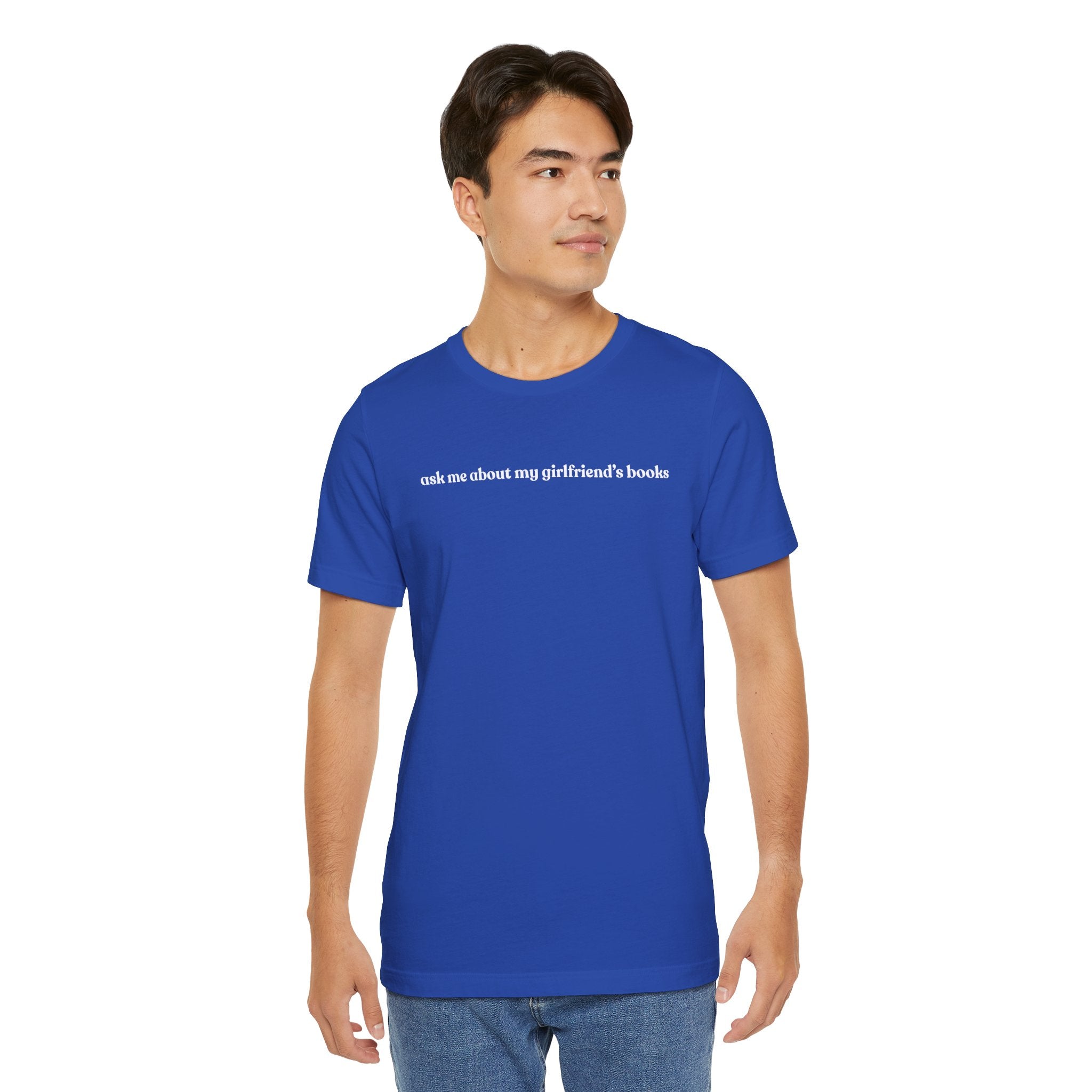 ask me about my girlfriend's books | Dark Colours | That Feminine Urge | Funny BookTok Reader T-Shirt